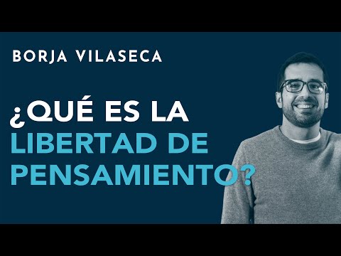 ¿Qué es la libertad de pensamiento?