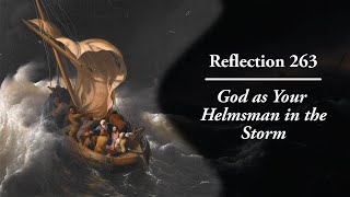 Reflection 263: God as Your Helmsman in the Storm
