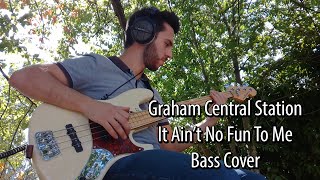 GRAHAM CENTRAL STATION - It Ain&#39;t No Fun To Me | Bass Cover - Sandberg Electra TT 4