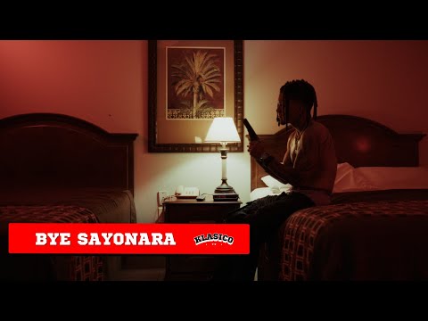 Klasico x Jahzel x D-Enyel - Bye Sayonara [Official Video]