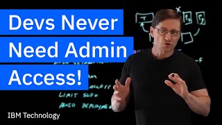 Devs Don't Need Admin Access - Lessons Learned