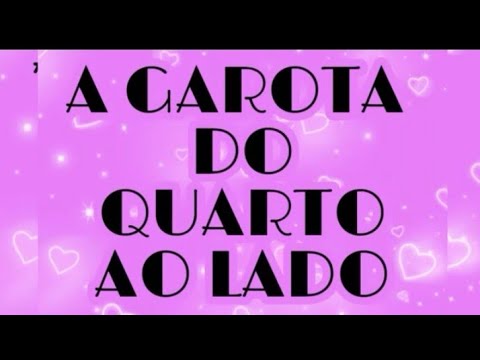Vem ai nova web serie - a Garota do quarto ao lado - neneco e Maria Emilia