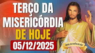 TERÇO DA MISERICÓRDIA DE HOJE OFICIAL - 05/12/2025