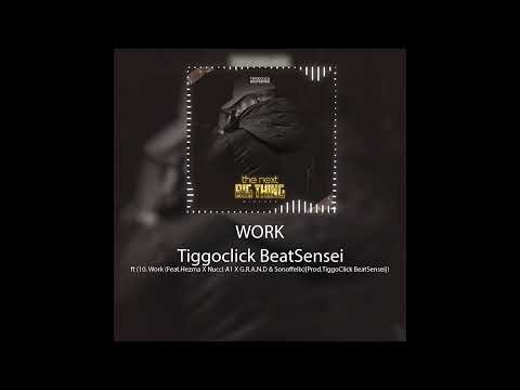 TiggoClick BeatSensei-Work (Feat Hezma X Nucci A1 X G R A N D & Sonoffelix)