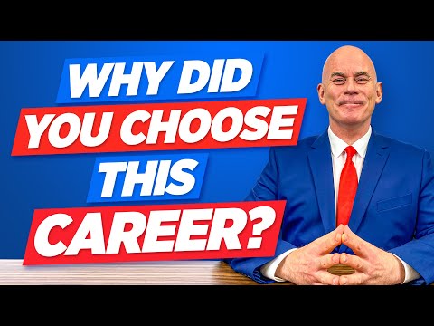 WHY DID YOU CHOOSE THIS CAREER? (Interview Question & TOP-SCORING BEST Answer!)