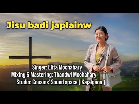 Jisu badi Japlainw//new Bodo gospel song 2024.