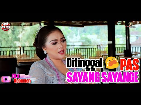 EKA KEBUMEN Ditinggal Pas Sayang Sayange 😭 NGAPAK Version