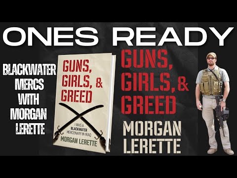 Ep 508: Blackwater: The World’s Most Infamous PMC with Morgan Lerette