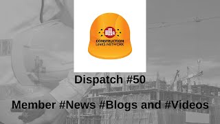 Dispatch #50 - Construction Links Network Platform