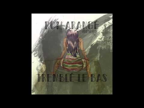 Rom Arangé - Tremble Le Bas (AfroTrap) 2016
