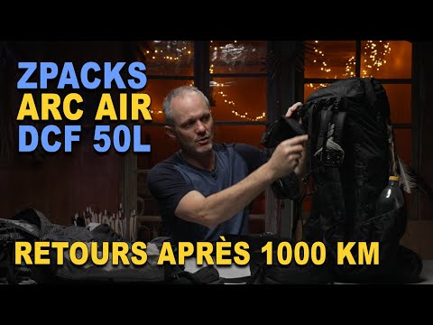 ZPACKS ARC AIR DCF 50L / REVUE SAC A DOS DYNEEMA APRÈS 1000 KM