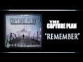 The Capture Plan- Remember 