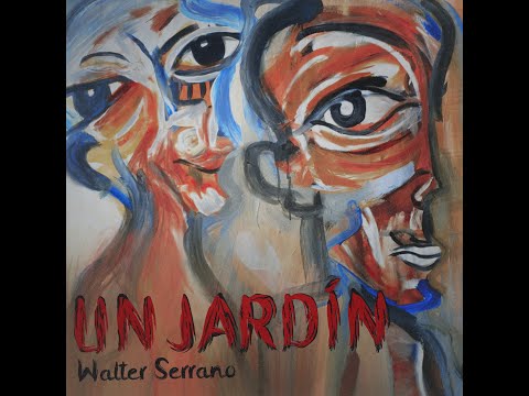 Un jardin – Walter Serrano