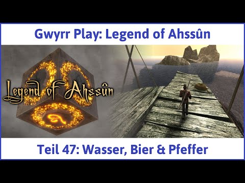 Legend of Ahssûn deutsch Teil 47 - Wasser, Bier & Pfeffer Let's Play