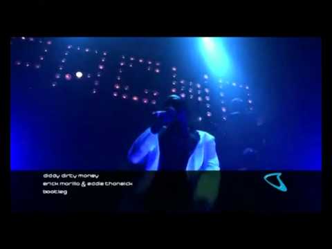 Diddy  Dirty Money Erick morillo & Eddie Thoneik   Bootleg