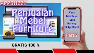 Cara Membuat Aplikasi Mebel Furniture di AppSheet Part 2