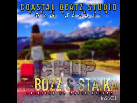T-Bozz & Staika_Chip [Official Audio]