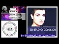 SINEAD O CONNOR Nothing Compares 2 U 432 Hz