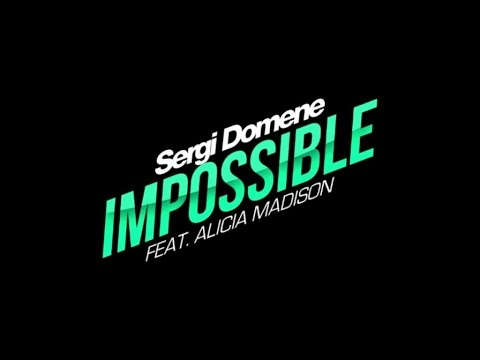 Sergi Domene Feat. Alicia Madison - Impossible (Official Teaser)