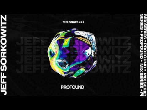 Jeff Sorkowitz | PROFOUND MIX SERIES #12 [Tech House Mix]