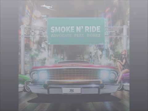 Advocate Ft. Bonez - Smoke N Ride