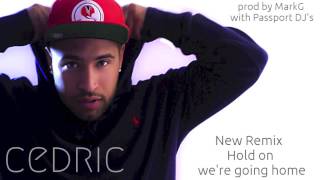 New Kizomba 2014 - Cedric - Remix Hold On, We're Going Home (DRAKE) Audio Only