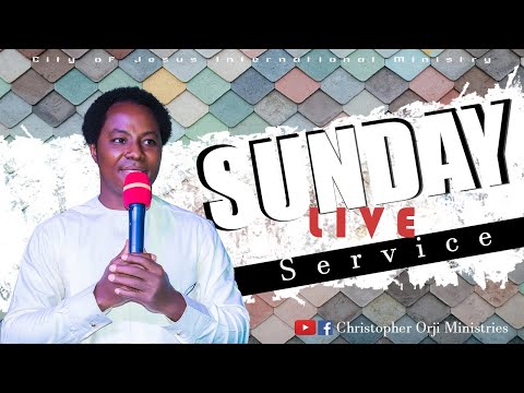 COJIM SUNDAY LIVE  SERVICE WITH CHRISTOPHER ORJI (27TH MARCH 2022)