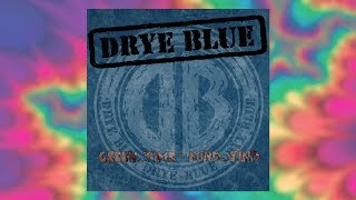 Drye Blue - Thinking (audio &amp; lyrics)