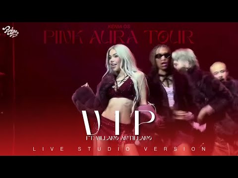 Kenia OS - VIP [Ft. Villano Antillano] (Live Performance / From “Pink Aura Tour”) [Studio Version]