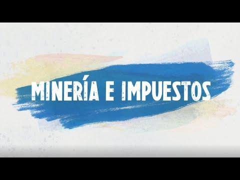 Impuestos – Minería con otros Ojos