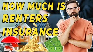 How Much Is Renters Insurance ?