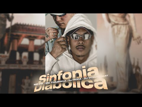 Sinfonia Diabólica - Mc Pr e Mc Thaizinha (DJ Roca e DJ Vitinho Beat)