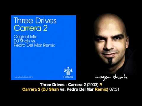 Three Drives - Carrera 2 (DJ Shah vs. Pedro Del Mar Remix)