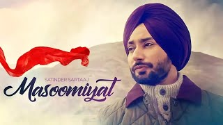 Satinder Sartaaj Masoomiyat Full Song HD