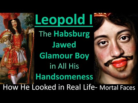 LEOPOLD I: The Habsburg Jawed Glamour Boy in All His Handsomeness- How He Looked in Real Life