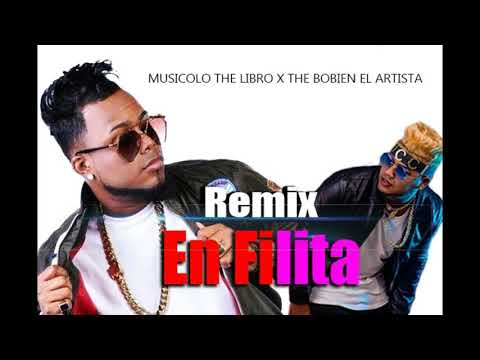 En Filita Remix - Musicologo The Libro Ft The Bobien El Artista