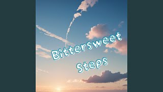 Bittersweet Steps