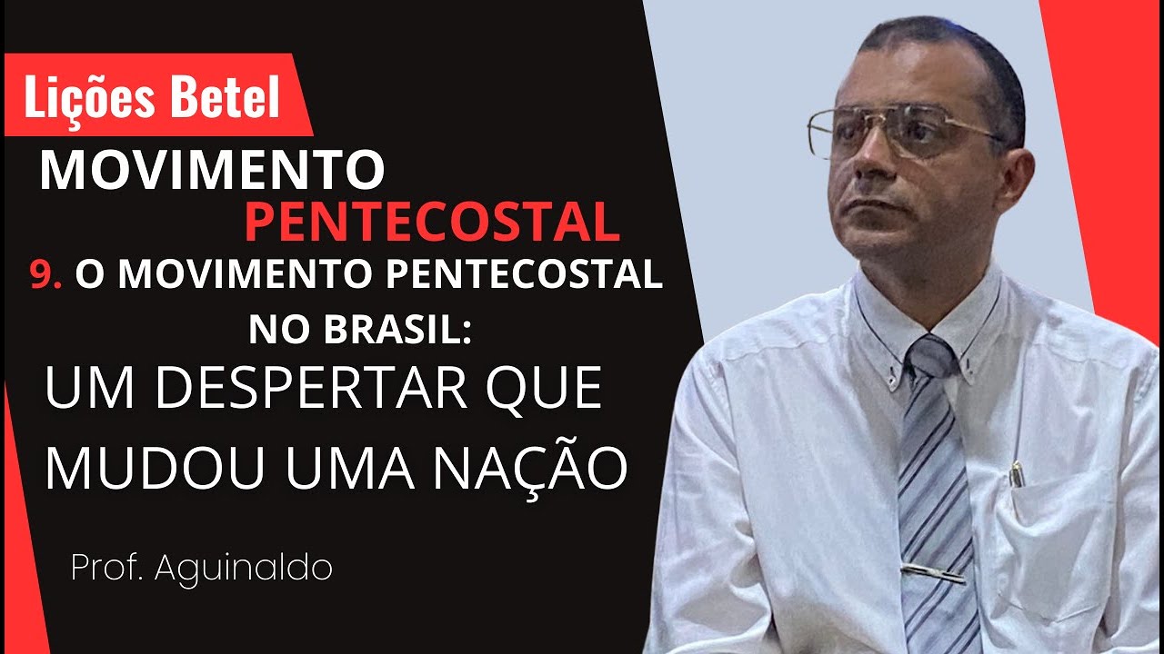 O MOVIMENTO PENTECOSTAL NO BRASIL | um despertar que mudou uma nação