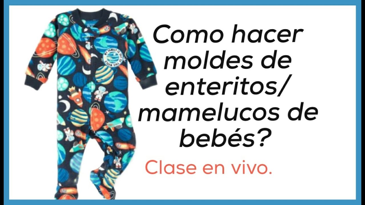 COMO HACER MOLDES DE ENTERITO DE BEBES (MAMELUCO) / clase en vivo