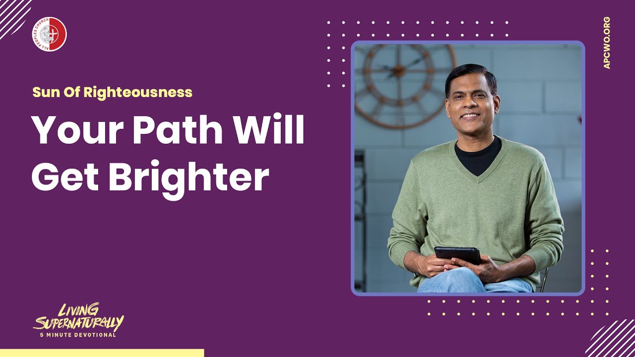 Your Path Will Get Brighter - Ashish Raichur | Daily Devotion, December 30