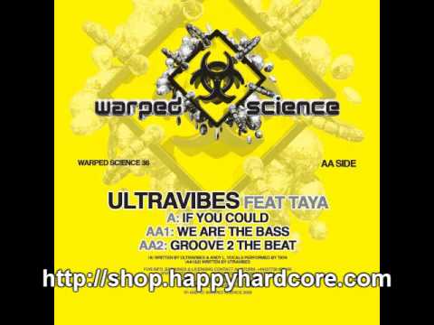 Ultravibes Ft. Taya - Groove 2 The Beat, Warped Science, UK Hardcore, bonkers - WARPED036