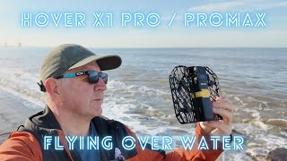 Flying Over Water with the Hover X1 Pro / Pro Max