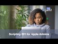 Scripting 201 For Apple Admins