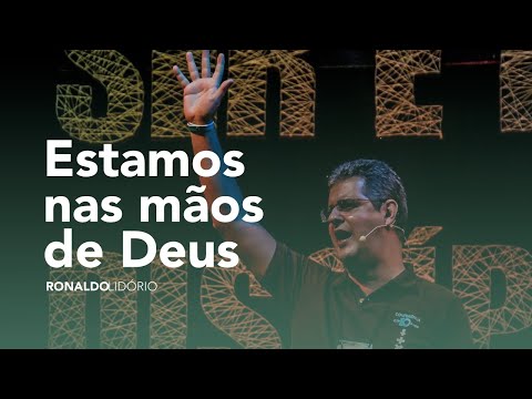 Estamos nas mãos de Deus #ronaldolidorio #missões