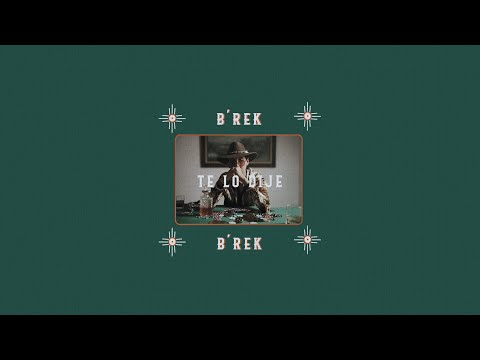 B'Rek - Te lo dije (Vídeo Oficial)