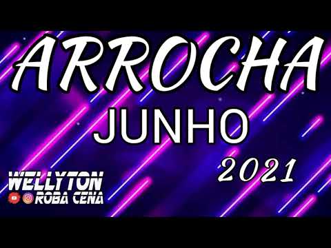 SET ARROCHA JUNHO 2021  SO AS MELHORES DJ CHAPECOZINHO