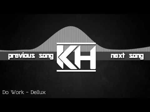Do Work - Dellux