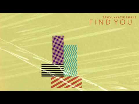 Zemyu x Katie Burke - Find You
