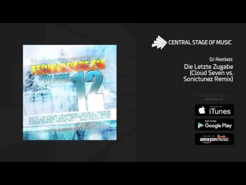 DJ Restlezz - Die Letzte Zugabe (Cloud Seven vs. SonicTunez Remix) // TECHNOBASE.FM VOL. 12 //