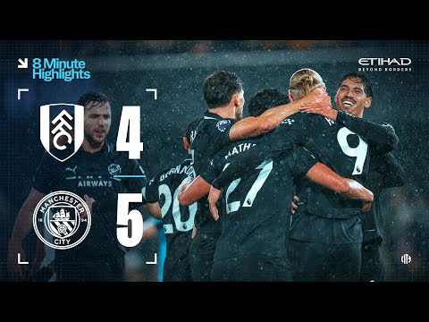 EXTENDED HIGHLIGHTS | Fulham 4-5 Man City | Premier League classic as Haaland hits 100th PL Goal
